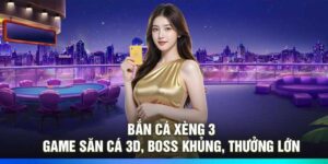 Bắn Cá Xèng 3: Game Săn Cá 3D, BOSS Khủng, Thưởng Lớn